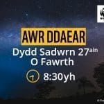 Awr Ddaear 2021 – sut gallwch gymryd rhan yn y digwyddiad byd-eang hwn