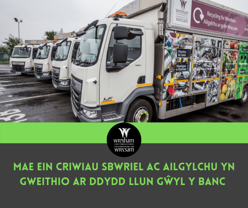 Mae ein criwiau sbwriel ac ailgylchu yn gweithio ar ddydd Llun gŵyl y banc, 28 Awst