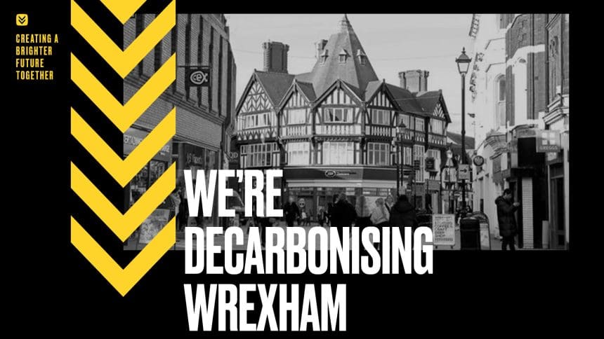 WE'RE DECARBONISING WREXHAM