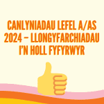 Llongyfarchiadau i’n holl fyfyrwyr Lefel As ac A