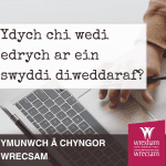 Chwilio am waith? Dyma rai o'n swyddi gwag diweddaraf…